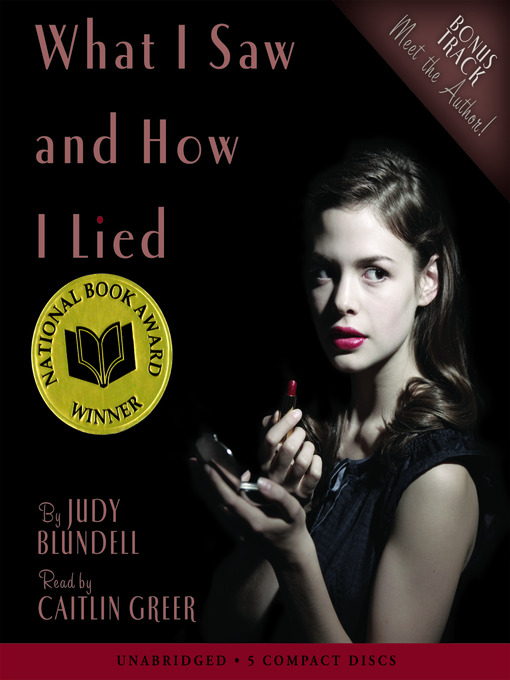 Title details for What I Saw and How I Lied by Judy Blundell - Available